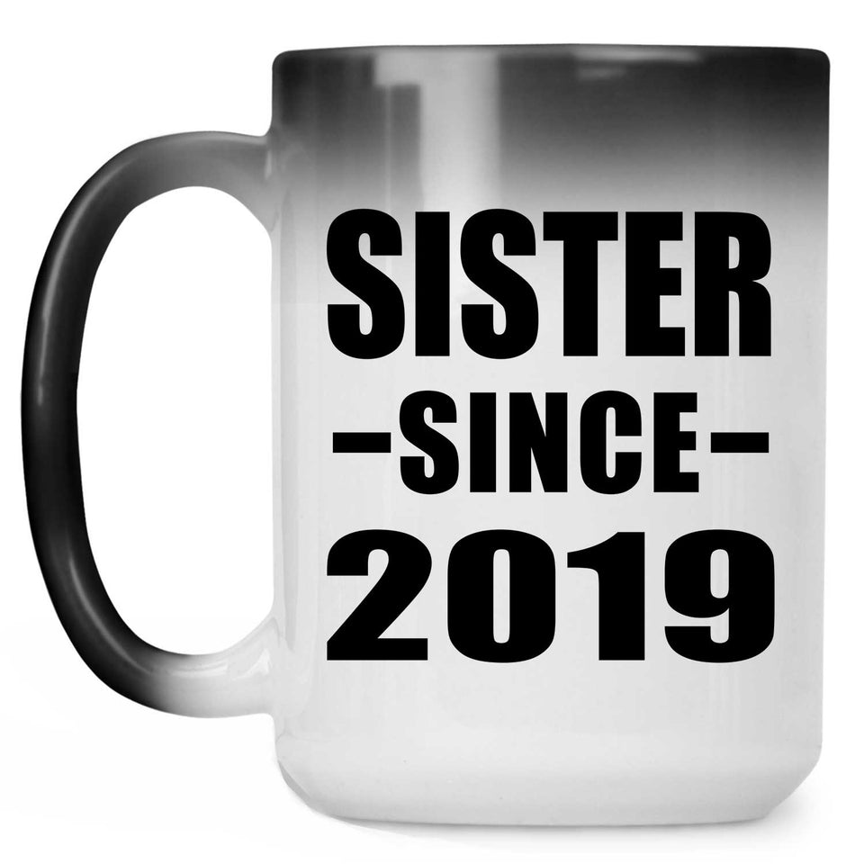 Sister Since 2019 - 15oz Color Changing Mug