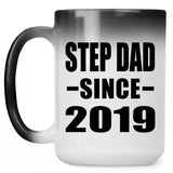 Step Dad Since 2019 - 15oz Color Changing Mug