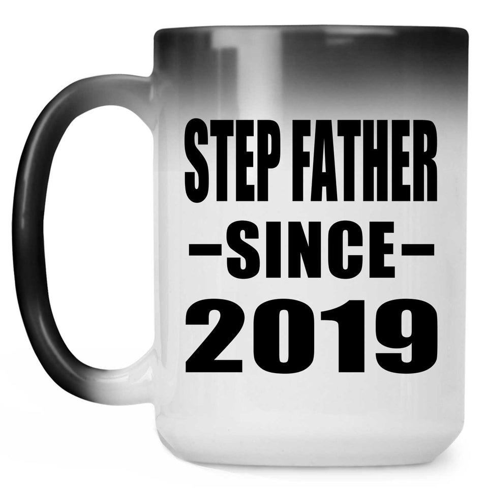 Step Father Since 2019 - 15oz Color Changing Mug