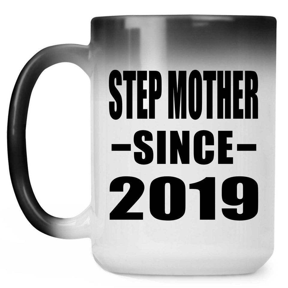 Step Mother Since 2019 - 15oz Color Changing Mug