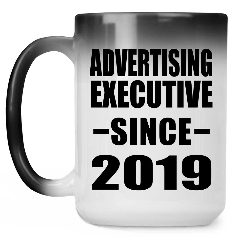Advertising Executive Since 2019 - 15oz Color Changing Mug