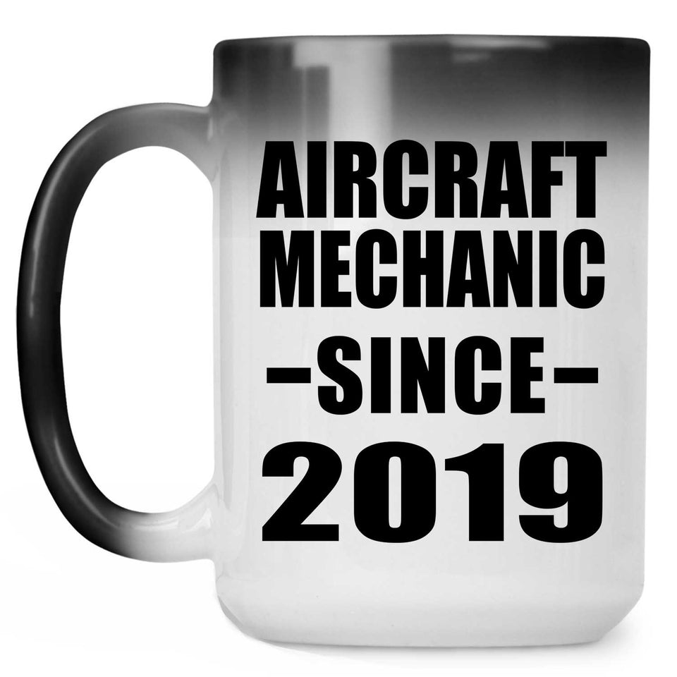 Aircraft Mechanic Since 2019 - 15oz Color Changing Mug