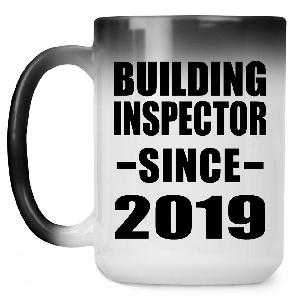 Building Inspector Since 2019 - 15oz Color Changing Mug