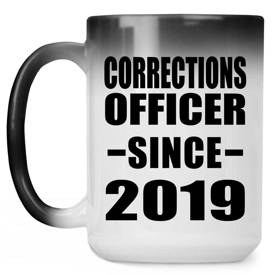 Corrections Officer Since 2019 - 15oz Color Changing Mug