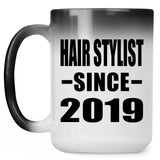 Hair Stylist Since 2019 - 15oz Color Changing Mug