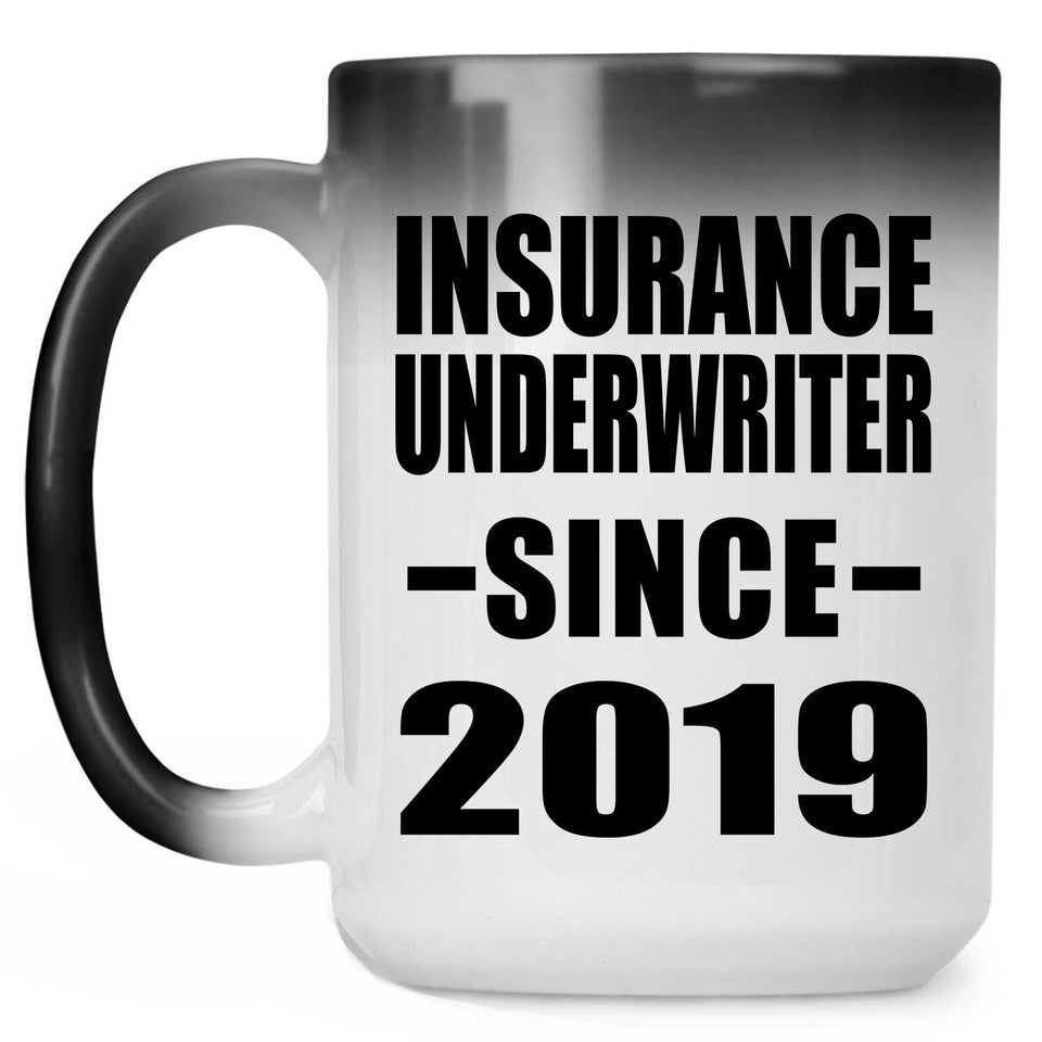 Insurance Underwriter Since 2019 - 15oz Color Changing Mug