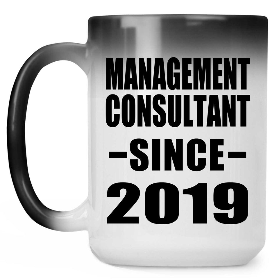 Management Consultant Since 2019 - 15oz Color Changing Mug