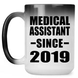 Medical Assistant Since 2019 - 15oz Color Changing Mug