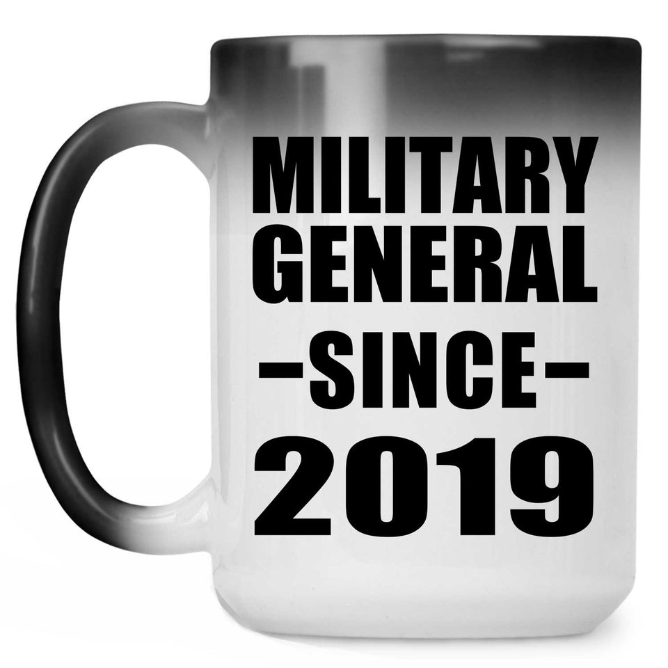 Military General Since 2019 - 15oz Color Changing Mug