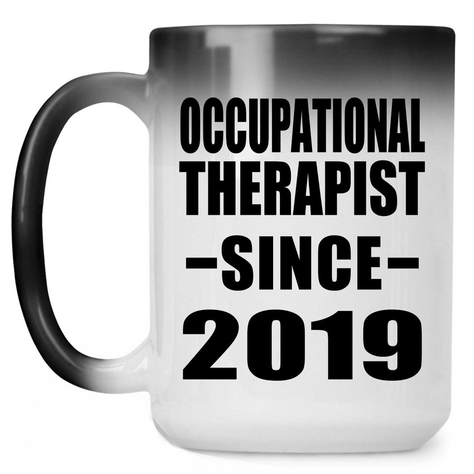 Occupational Therapist Since 2019 - 15oz Color Changing Mug