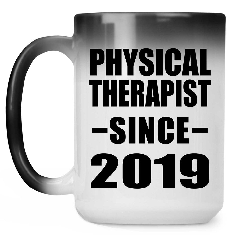 Physical Therapist Since 2019 - 15oz Color Changing Mug