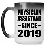 Physician Assistant Since 2019 - 15oz Color Changing Mug