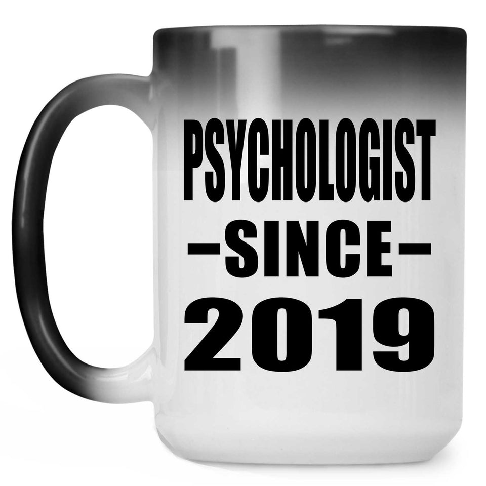 Psychologist Since 2019 - 15oz Color Changing Mug
