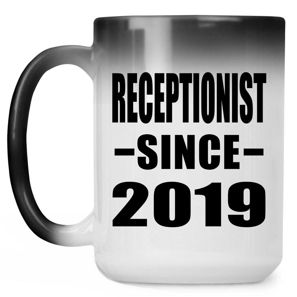 Receptionist Since 2019 - 15oz Color Changing Mug