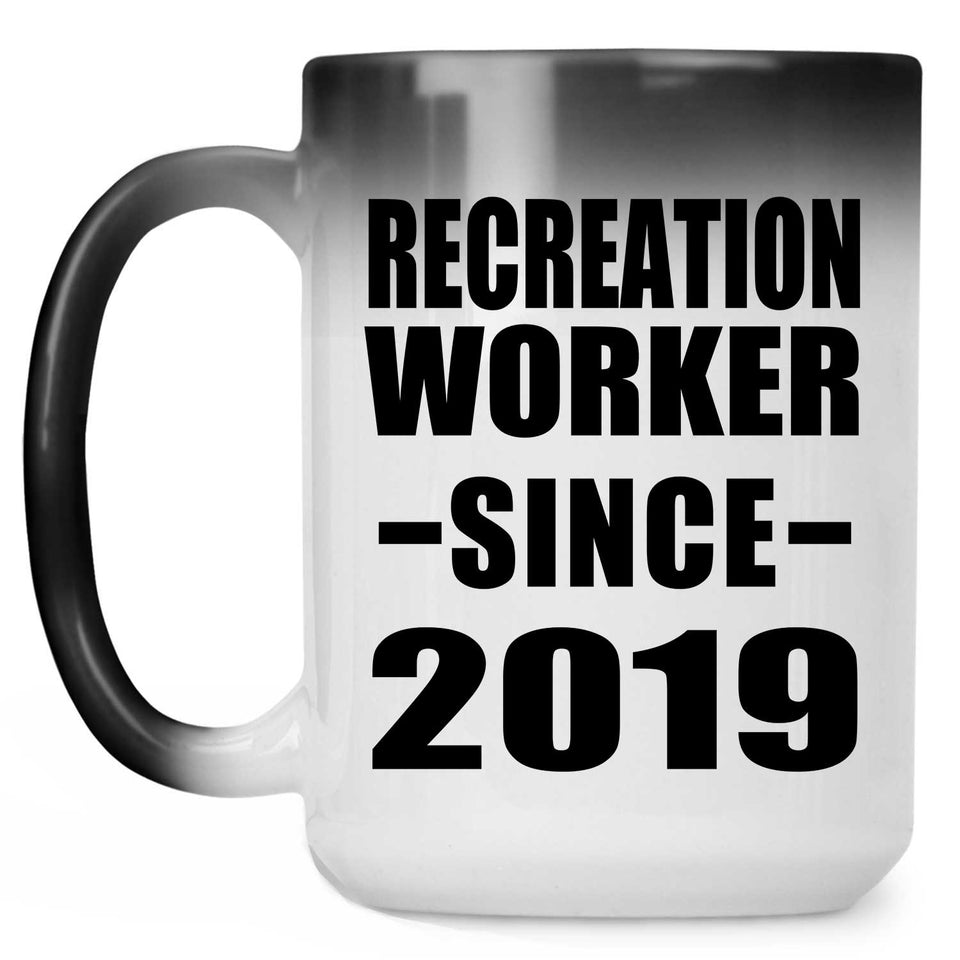Recreation Worker Since 2019 - 15oz Color Changing Mug