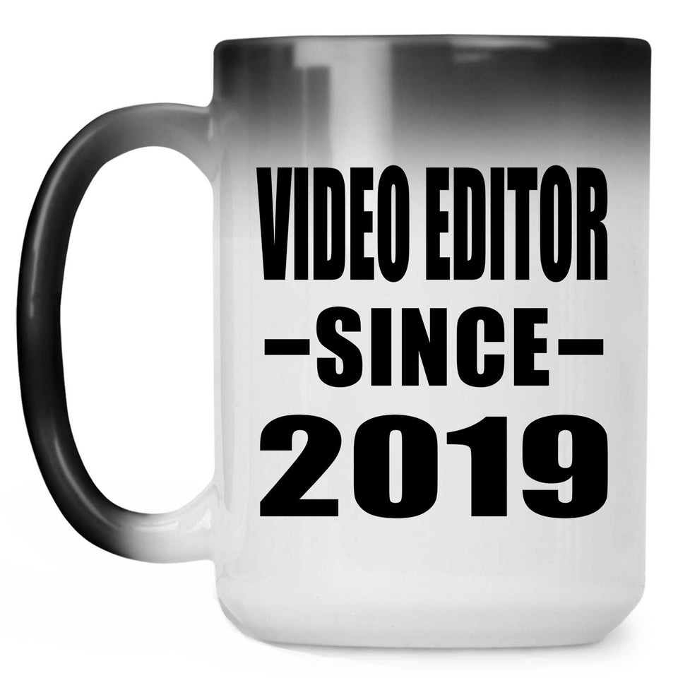 Video Editor Since 2019 - 15oz Color Changing Mug