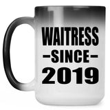 Waitress Since 2019 - 15oz Color Changing Mug
