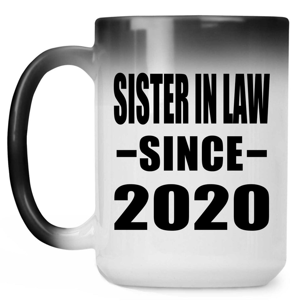 Sister In Law Since 2020 - 15oz Color Changing Mug