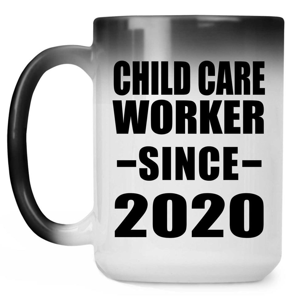 Child Care Worker Since 2020 - 15oz Color Changing Mug