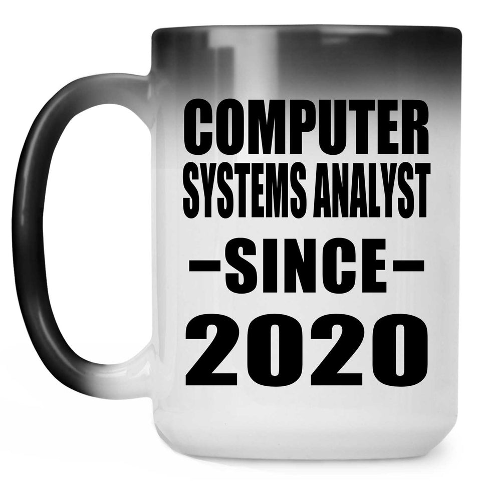 Computer Systems Analyst Since 2020 - 15oz Color Changing Mug