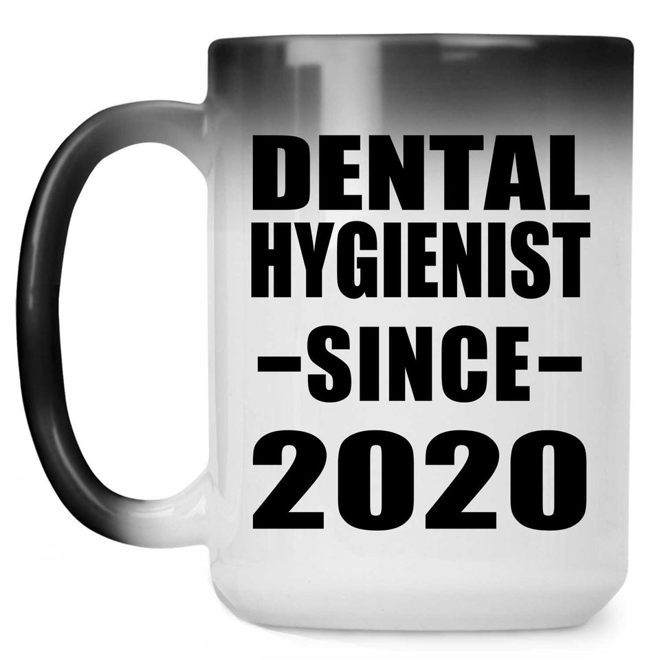 Dental Hygienist Since 2020 - 15oz Color Changing Mug