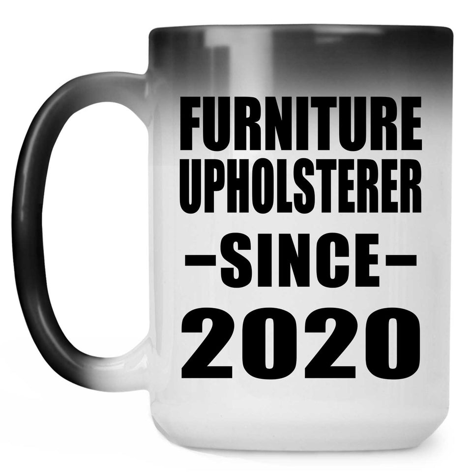 Furniture Upholsterer Since 2020 - 15oz Color Changing Mug
