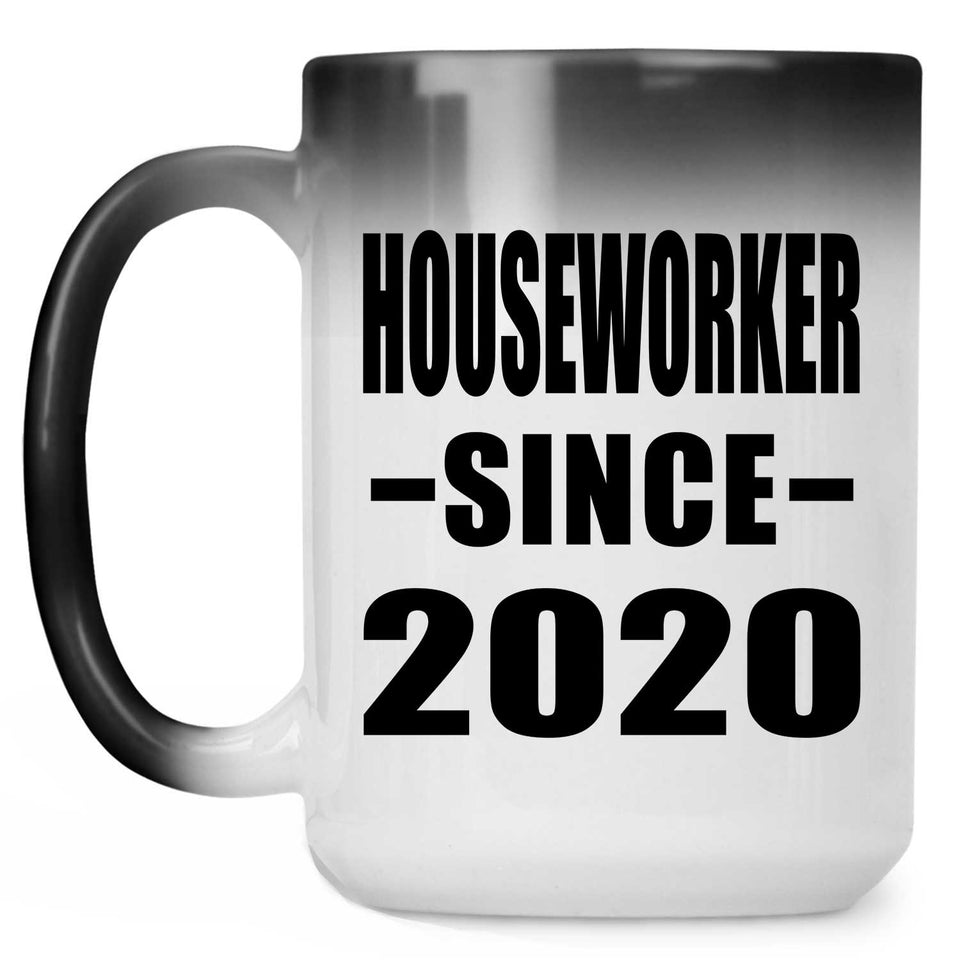 Houseworker Since 2020 - 15oz Color Changing Mug
