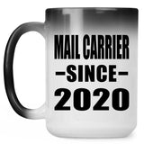 Mail Carrier Since 2020 - 15oz Color Changing Mug