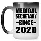 Medical Secretary Since 2020 - 15oz Color Changing Mug