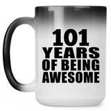 101st Birthday 101 Years Of Being Awesome - 15oz Color Changing Mug