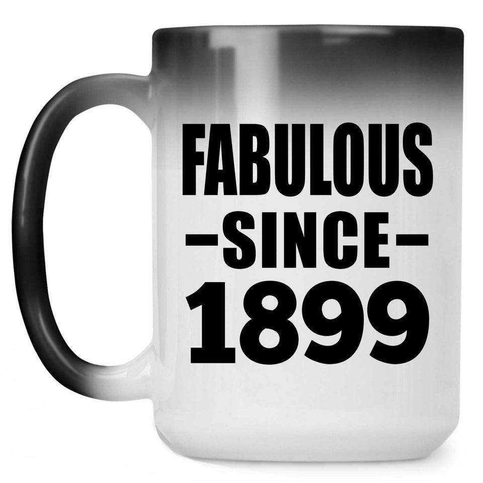125th Birthday Fabulous Since 1899 - 15oz Color Changing Mug