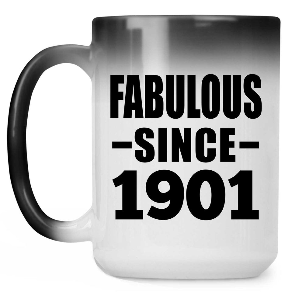 123rd Birthday Fabulous Since 1901 - 15oz Color Changing Mug