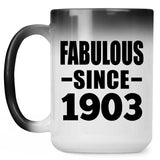 121st Birthday Fabulous Since 1903 - 15oz Color Changing Mug