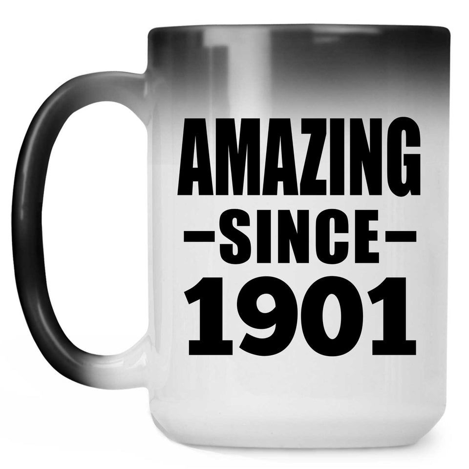 123rd Birthday Amazing Since 1901 - 15oz Color Changing Mug