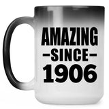 118th Birthday Amazing Since 1906 - 15oz Color Changing Mug