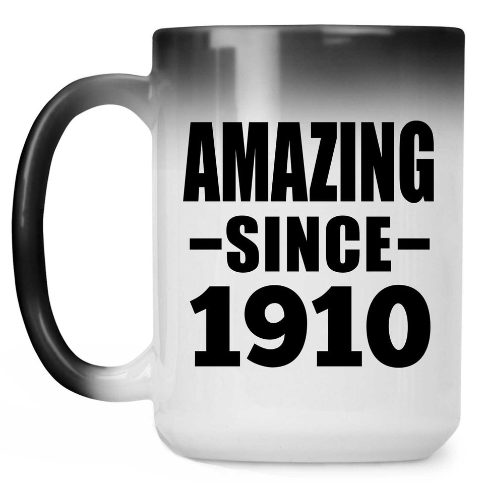 114th Birthday Amazing Since 1910 - 15oz Color Changing Mug