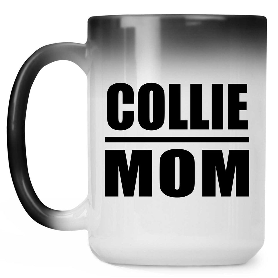 Collie Mom - 15oz Color Changing Mug
