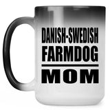 Danish-Swedish Farmdog Mom - 15oz Color Changing Mug