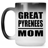 Great Pyrenees Mom - 15oz Color Changing Mug