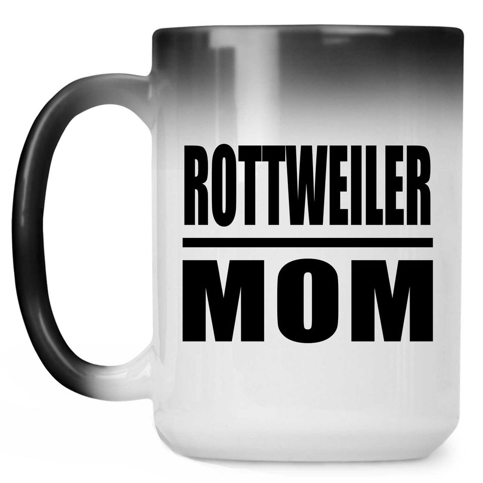 Rottweiler Mom - 15oz Color Changing Mug