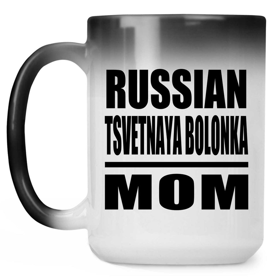 Russian Tsvetnaya Bolonka Mom - 15oz Color Changing Mug