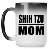 Shih Tzu Mom - 15oz Color Changing Mug