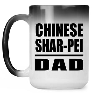 Chinese Shar-Pei Dad - 15oz Color Changing Mug