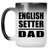English Setter Dad - 15oz Color Changing Mug
