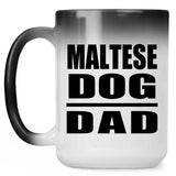 Maltese Dog Dad - 15oz Color Changing Mug