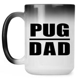 Pug Dad - 15oz Color Changing Mug