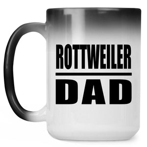 Rottweiler Dad - 15oz Color Changing Mug
