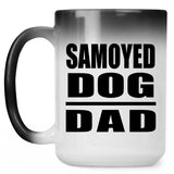 Samoyed Dog Dad - 15oz Color Changing Mug