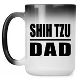 Shih Tzu Dad - 15oz Color Changing Mug