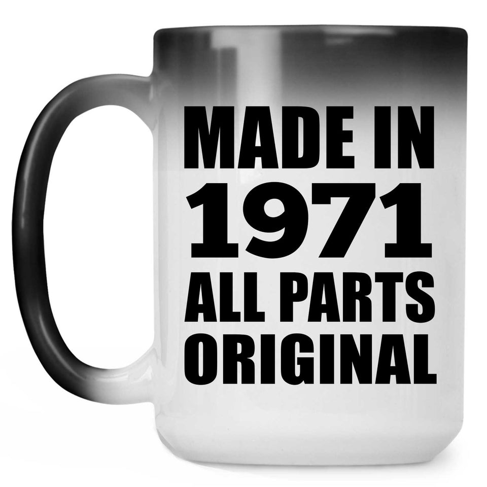 53rd Birthday Made in 1971 All Parts Original - 15oz Color Changing Mug